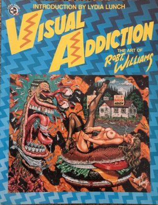 Visual Addiction - The Art Of Robt.  Williams Book.  Vintage 1989 Signed Edition