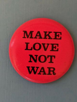 Vintage Make Love Not War Anti Vietnam War Hippie Peace Cause Pinback Button Pin