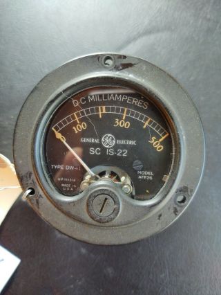 Vintage General Electric Ge Sc Is - 22 Dw - 41 Aff26 Dc 0 - 500 Milliamperes Meter