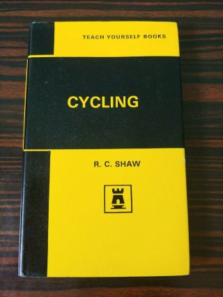 Vintage Teach Yourself Book - Cycling By R.  C.  Shaw 1967 Road Bike Bicycle Riding