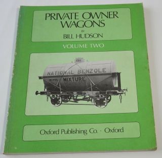 Private Owner Wagons: Volume Two - Bill Hudson - Opc