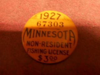 1927 Minnesota Non - Resident Fishing License Button Pinback Pin Antique Vintage