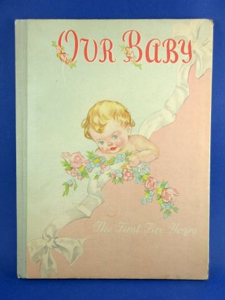 Vintage 1946 Our Baby The First Five Years Book Album Record Priscilla Pointer