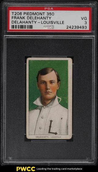 1909 - 11 T206 Frank Delahanty Louisville Psa 3 Vg