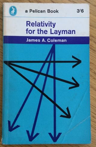 A Vintage Pelican Book / Relativity For The Layman / James A Coleman1964