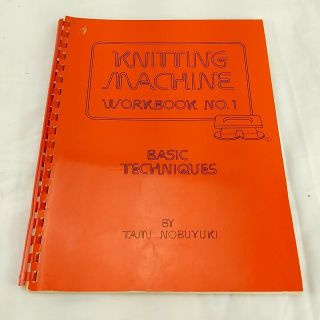 Vintage Knitting Machine Workbook No.  1 - Basic Techniques Tami Noboyuki