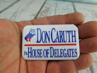 Vtg Don Caruth House Of Delegates West Virginia Political Pinback Button Badge
