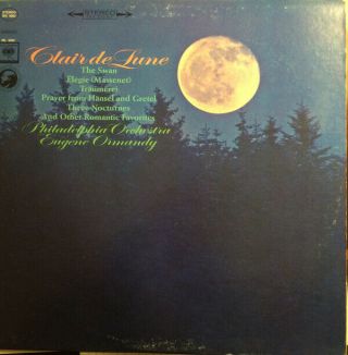 Eugene Ormandy - Clair De Lune - Vintage Vinyl Lp 1967 Columbia Ms 6883 - Nm/nm