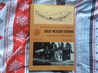 An Historical Survey Of Selected Great Western Stations: Volume Two - Rh Clark
