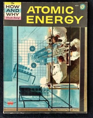 The How And Why Wonder Book Of Atomic Energy 1961 Pb - Vintage -