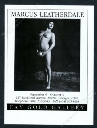 1990 Nude Woman Photo Marcus Leatherdale Atlanta Gallery Show Vintage Print Ad