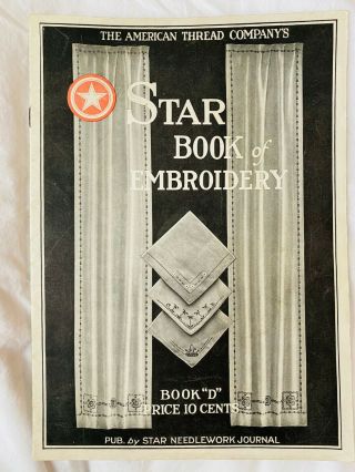 Vintage 1920s American Thread Company Star Book Of Embroidery Transfers Patterns