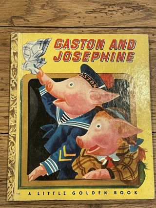 Vintage Little Golden Book Gaston And Josephine B 2nd Edition 1948