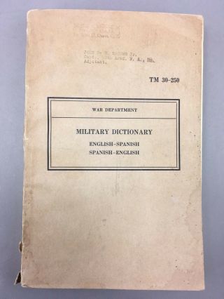 Vintage 1941 Wwii U.  S.  War Department English - Spanish Dictionary (tm 30 - 250)