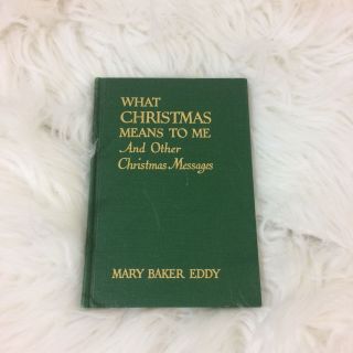 Christian Science Mary Baker Eddy What Christmas Means To Me Vintage Holiday