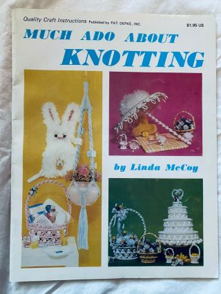 Vintage Macrame Pattern Book Much Ado About Knotting Linda Mccoy Holiday Gifts