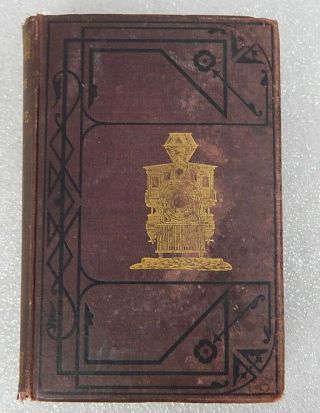 Antique Railroad Book Catechism Of The Locomotive Matthias Forney Engineering