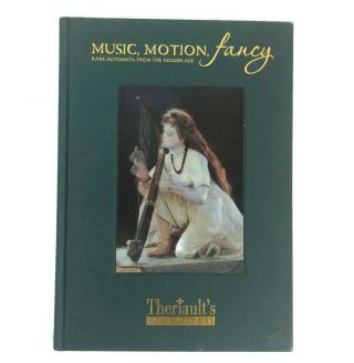 Music Motion Fancy Rare Automata From The Golden Age Theriault 
