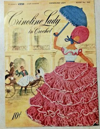 Crinoline Lady In Crochet Pattern Book No 262 - Vintage 1949 Spool Cotton Co.