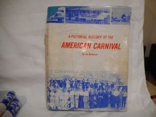 A Pictorial History Of The American Carnival,  Hardcover Book By Joe Mckennon