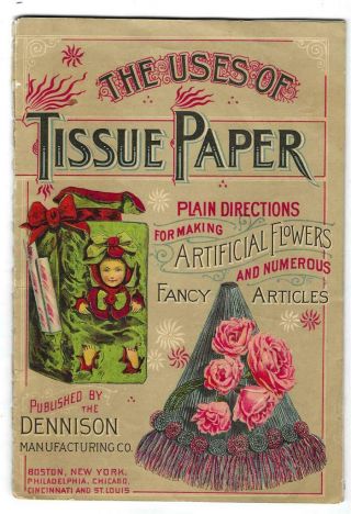 Antique: The Uses Of Tissue Paper,  Dennison Mfg.  With Multiple Tissue Samples