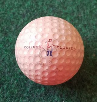 ANTIQUE COLLECTIBLE COLONEL FLOATER GOLF BALL BY ST.  MUNGO - 1910 - 1925 3