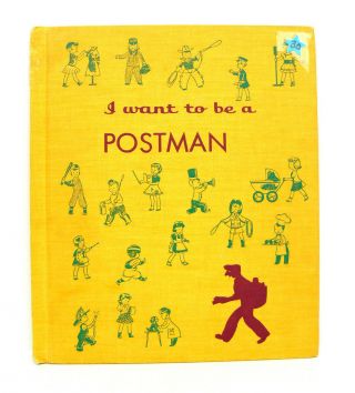 Vintage 1958 I Want To Be A Postman Childrens Book Carla Greene