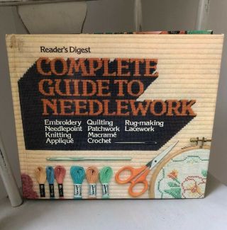 Vintage 1979 Readers Digest Complete Guide To Needlework Quilting Crochet Etc.