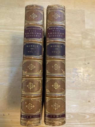 1887 Half Hours With American History Antique Volumes 1 & 2