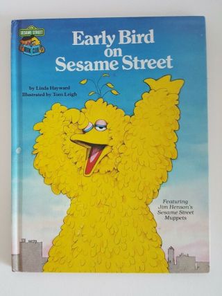 Early Bird On Sesame Street Hardcover (1980) Vintage Book Big Bird