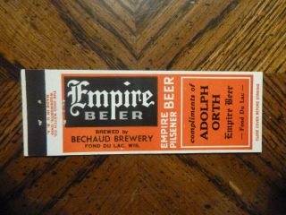 Vtg Matchbook Cover Empire Beer - Bechaud Brewery - Fond Du Lac Wisconsin A.  Orth