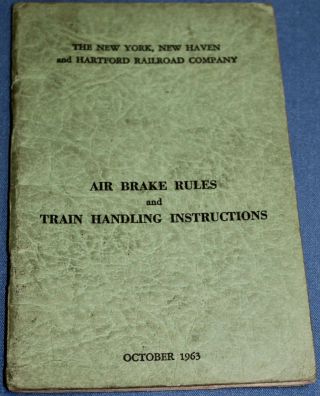 Vintage York/new Haven & Hartford Railroad Air Brake Instruction Book - 1963