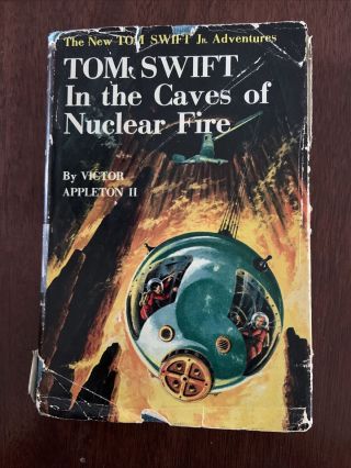 Tom Swift,  Jr.  - Tom Swift In The Caves Of Nuclear Fire - Vintage Hardcover 1956