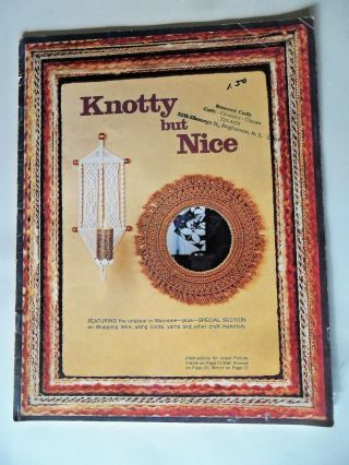 Knotty But Vintage Macrame Unusual Patterns Book 1977