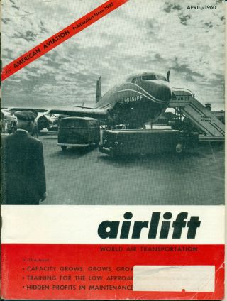 Airlift World Air Transportation (american Aviation) - 1960 April - Vol.  23,  No.  11