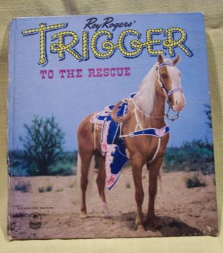 Vintage 1950 Cozy Corner Childrens Book Roy Rogers “trigger To The Rescue”