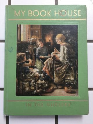 Vintage My Book House In The Nursery Volume 1 Green Hard Cover