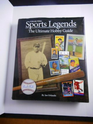 Rrdn Collecting Sports Legends Book The Ultimate Hobby Guide By Joe Orlando