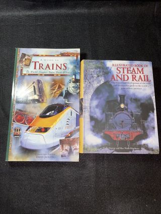 Illustrated Book Of Steam And Rail,  A Guide To Trains.  2 Great Books On Trains
