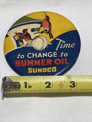 Vintage Sunoco Advertising Button “time To Change To Summer Oil” Pinback