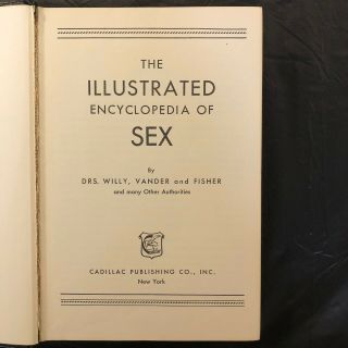 The Illustrated Encyclopedia Of Sex By Dr.  Willy Et.  Al.  Vintage 1950 Hardcover