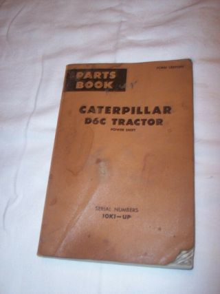 Vintage Caterpillar D6c Tractor Power Shift Parts Book - Serial Numbers 10k1 - Up