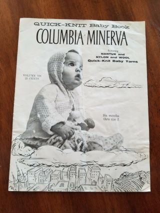 Vintage Columbia - Minerva " Quick - Knit Baby Book " Booklet Volume 728.