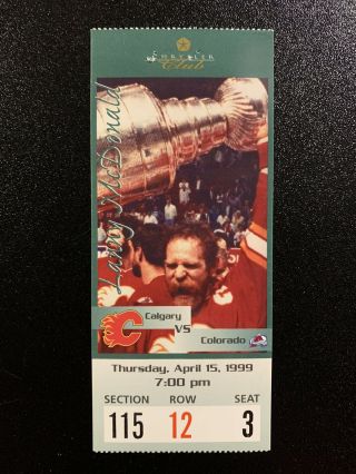 1998 - 99 Calgary Flames Nhl Ticket Stub Vs Colorado Avalanche Lanny Mcdonald Pic