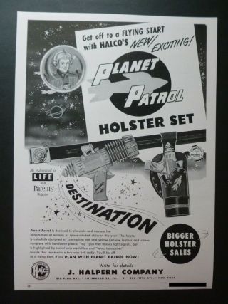 Rare Vtg 1952 Dealer Ad - Halco Planet Patrol Space Gun Holster Set 1950’s Toy