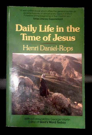 Daily Life In The Time Of Jesus By Henri Daniel - Rops 1980 Paperback Vintage