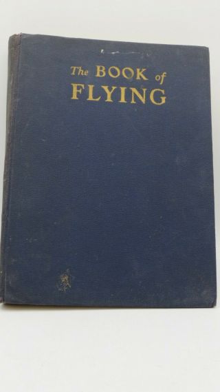 Vintage Signed First Edition The Book Of Flying 1948 Ww2