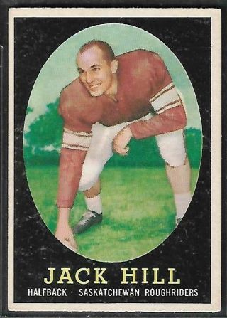 1958 Topps Cfl Football: 62 Jack Hill Rc,  Saskatchewan Roughriders