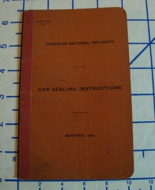 1947 Canadian National Railways Car Sealing Instructions Montreal Que.