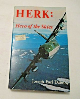Vintage 1981 Herk: Hero Of The Skies Military Aircraft Book